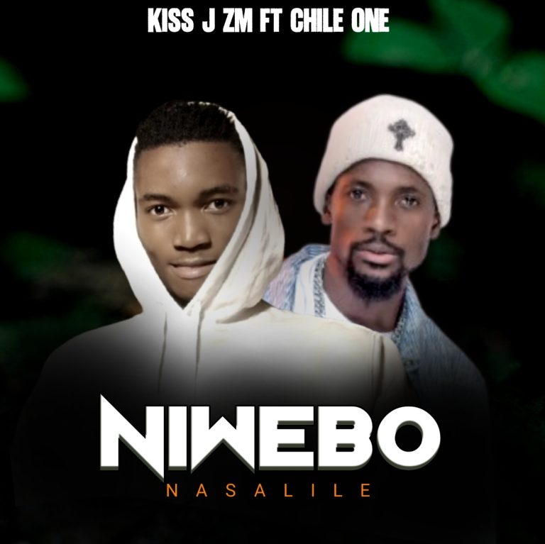 Kiss j zm ft Chile one x Kayz b & Wizzy j_ Niwebo Nasalile